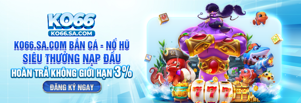 KO66 – Nhà Cái Thể Thao Uy Tín #1 Châu Á – Đăng Ký +199K