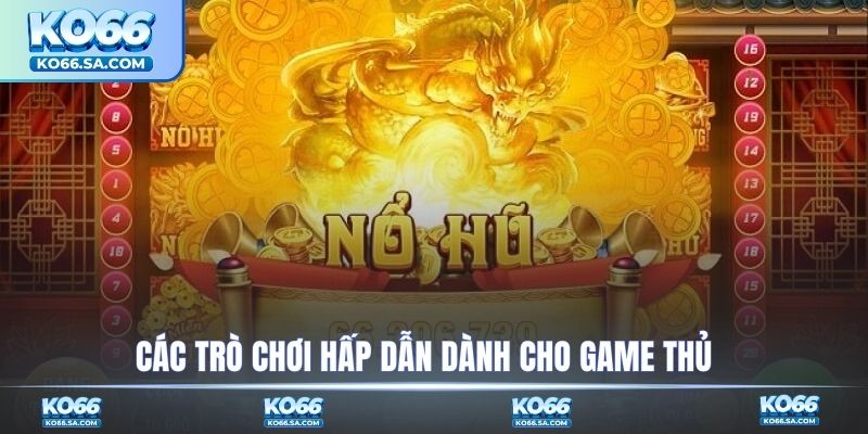 Các trò chơi hấp dẫn nhất