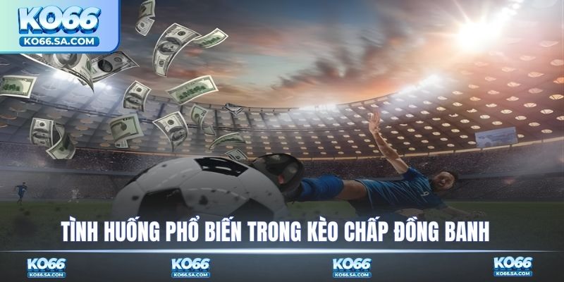 Tình huống tính tiền kèo 0-0