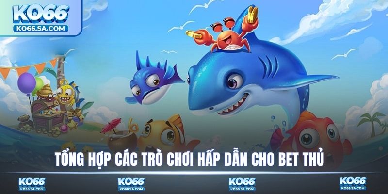 Tổng hợp các game hấp dẫn